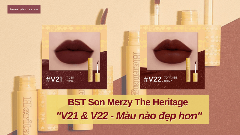 So sánh độ hot của son merzy v21 và merzy v22 trong BST son Merzy The Heritage 