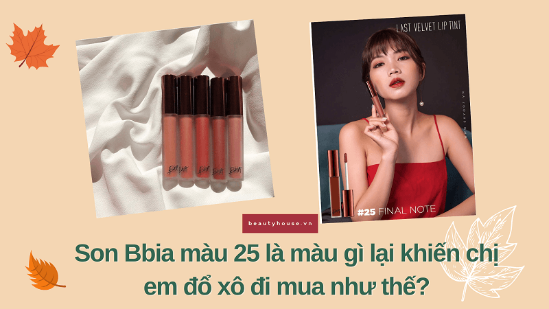 Son Bbia màu 25 là màu gì lại khiến chị em đổ xô đi mua như thế?