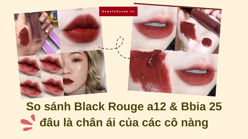 So sánh black rouge a12 và bbia 25 đâu là chân ái của các cô nàng | Beautyhouse
