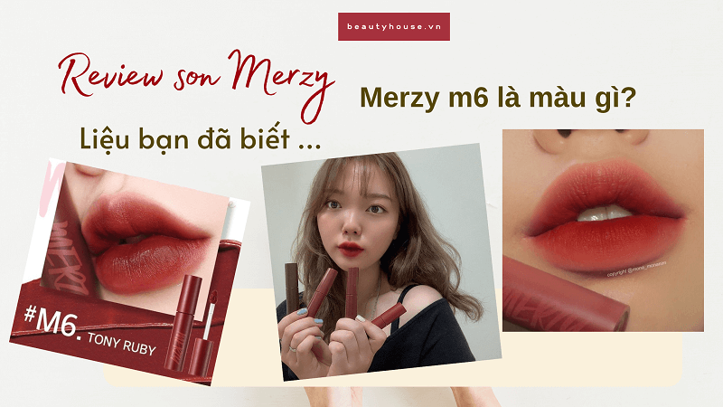 Merzy m6 là màu gì liệu bạn đã biết chưa? Cùng tìm hiểu ngay thôi nào
