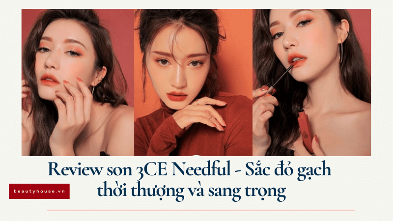 Review son 3ce needful sắc đỏ gạch thời thượng sang trọng
