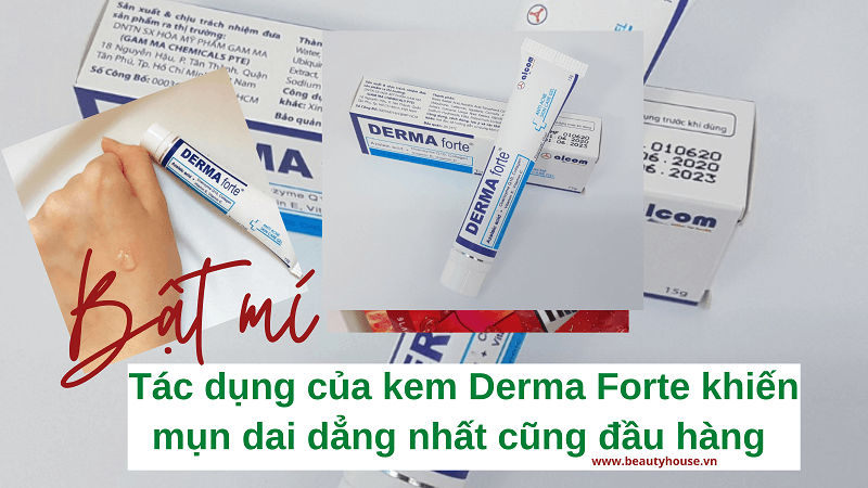 Bật mí tác dụng của derma forte khiến mụn dai dẳng nhất cũng đầu hàng