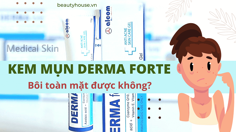 Derma forte có trị mụn ẩn và bôi toàn mặt được không? 