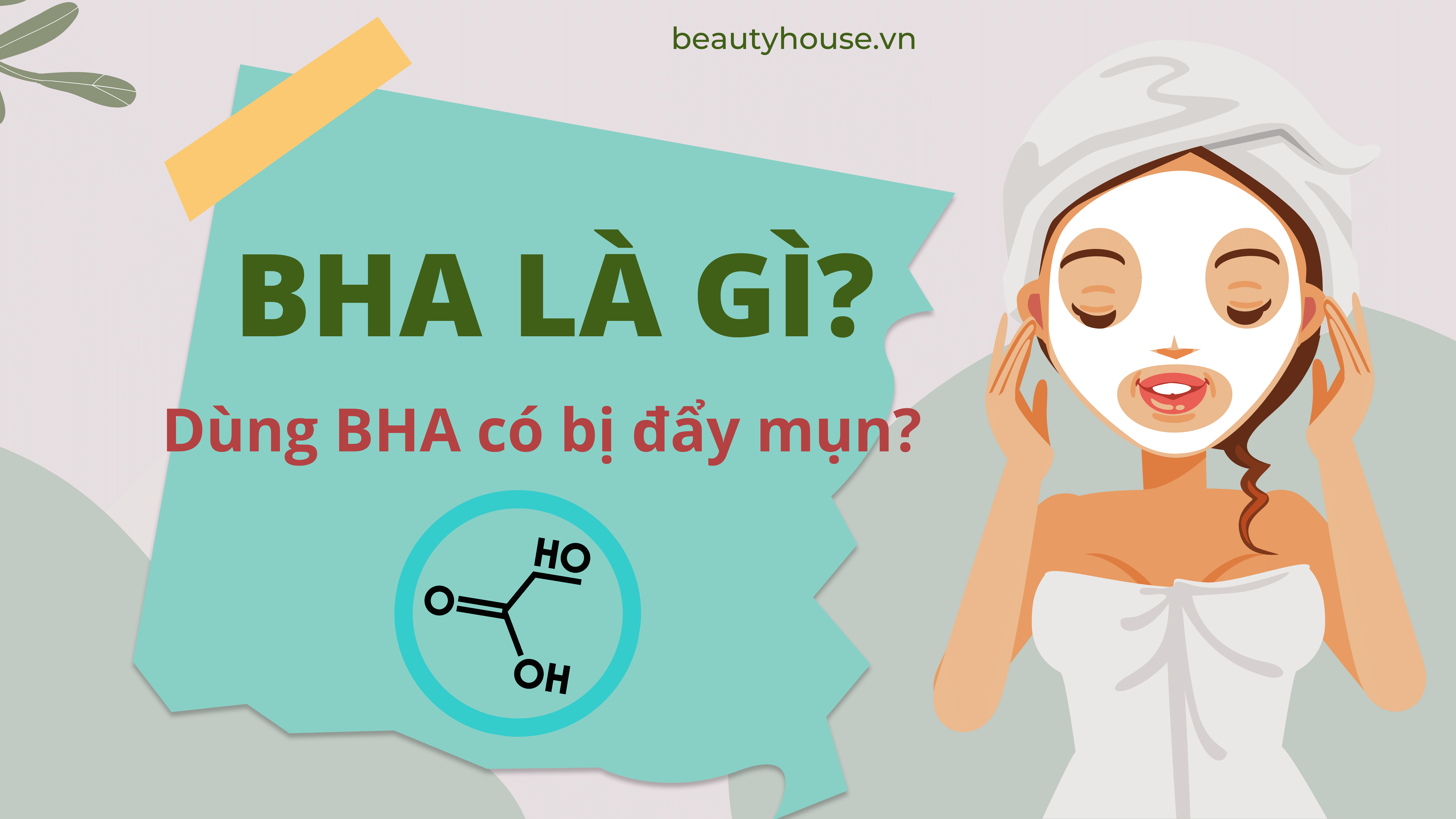 BHA là gì trong mỹ phẩm? Dùng BHA có bị đẩy mụn không?